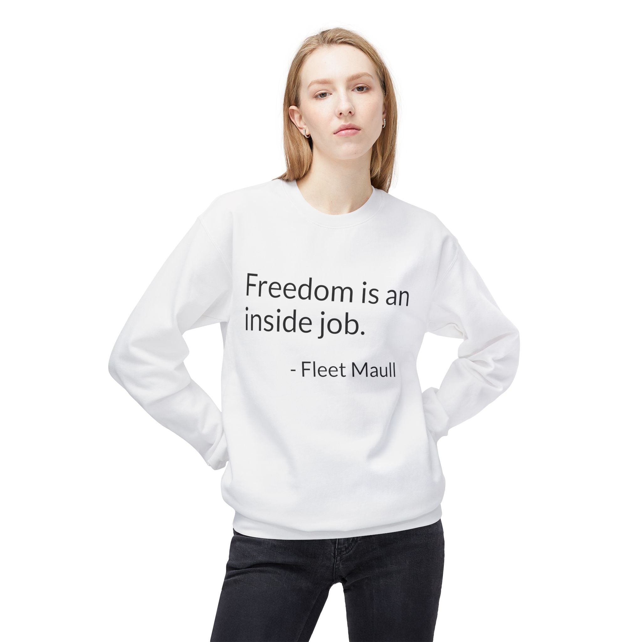 "Freedom in an inside job" Crewneck Sweatshirt