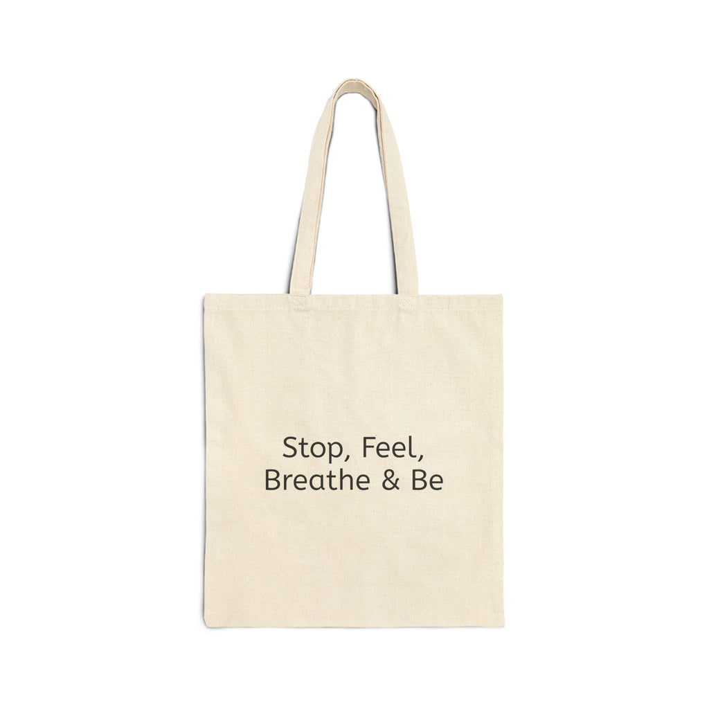 “Stop, Feel, Breathe & Be” Reusable Cotton Tote