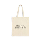 “Stop, Feel, Breathe & Be” Reusable Cotton Tote