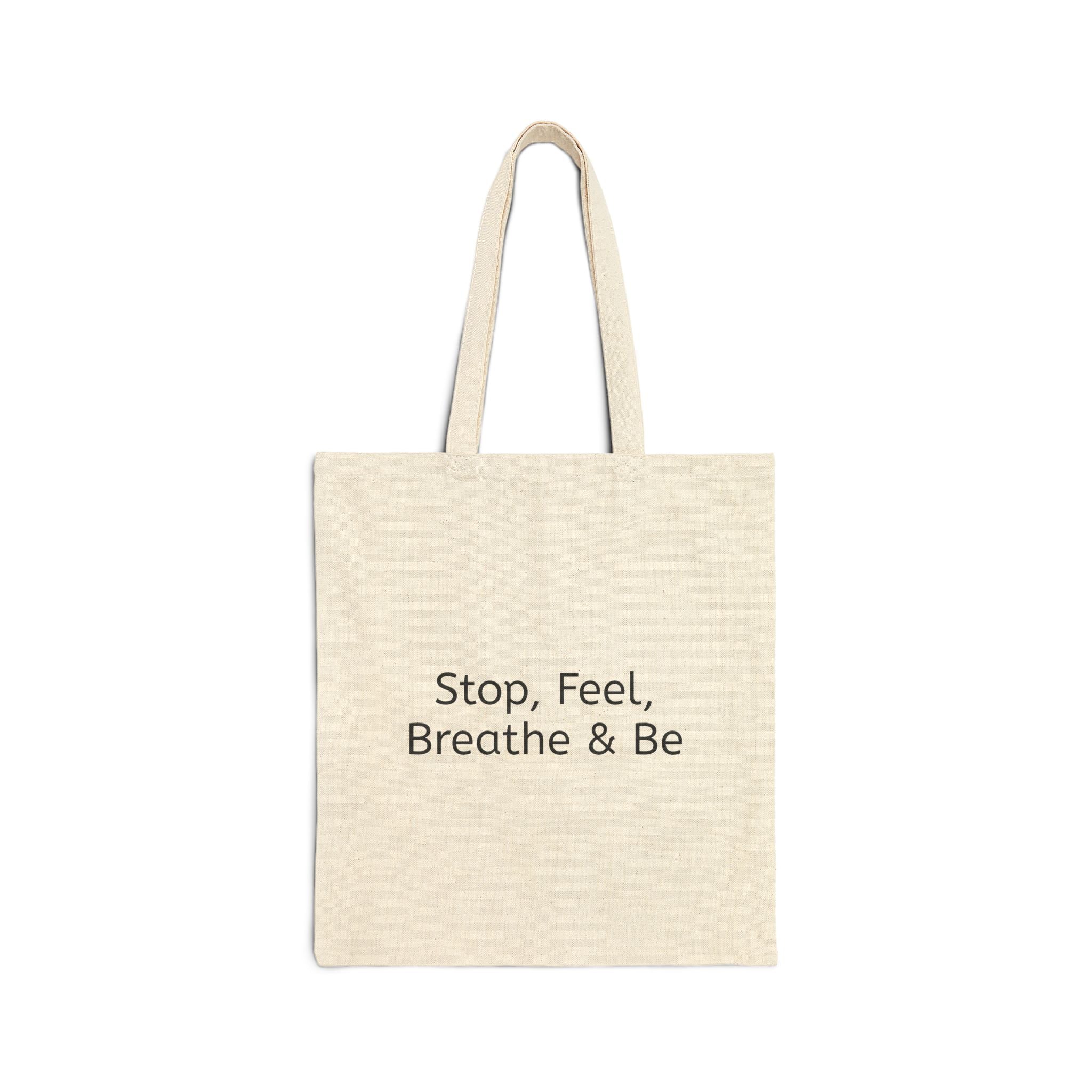 “Stop, Feel, Breathe & Be” Reusable Cotton Tote