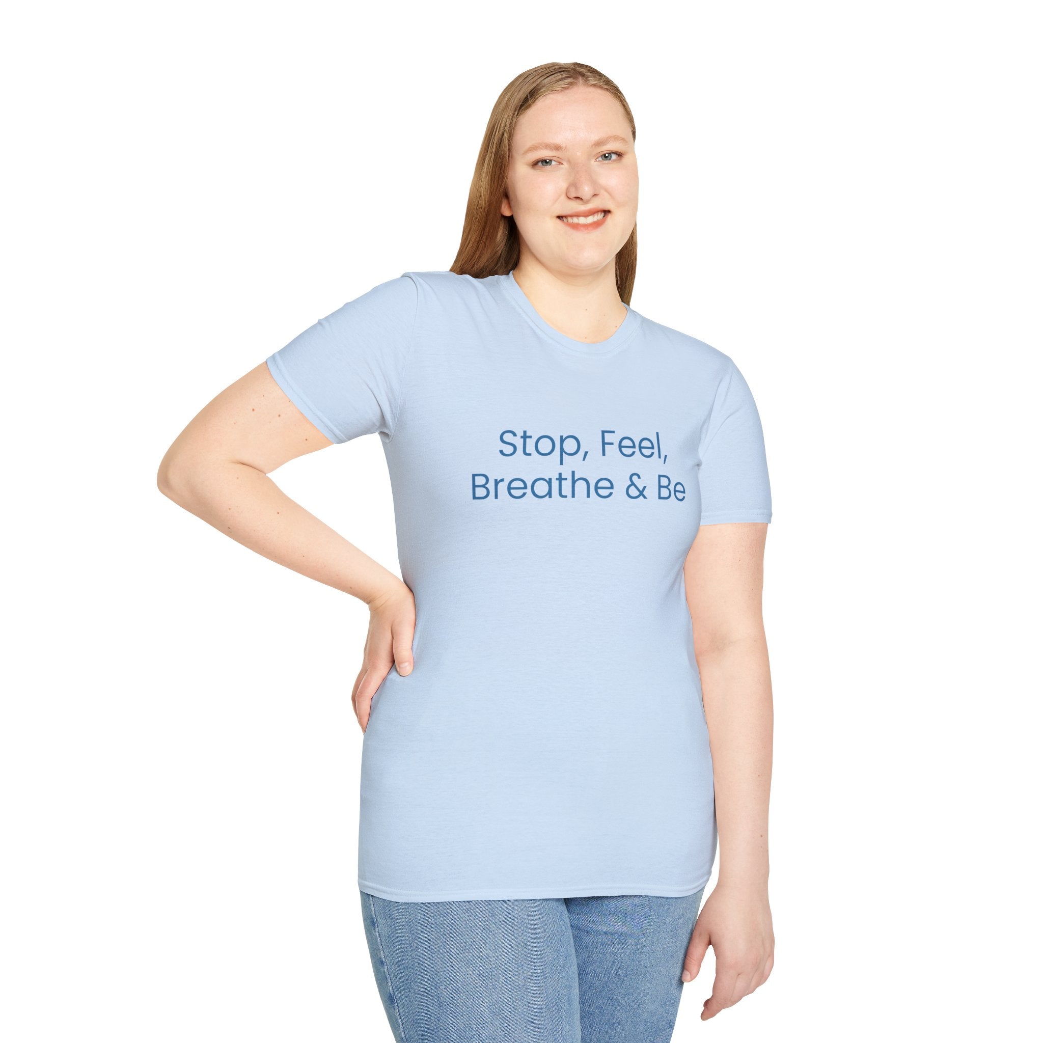 "Stop, Feel, Breathe & Be" Tee