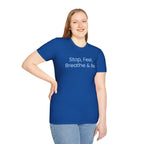 "Stop, Feel, Breathe & Be" Tee