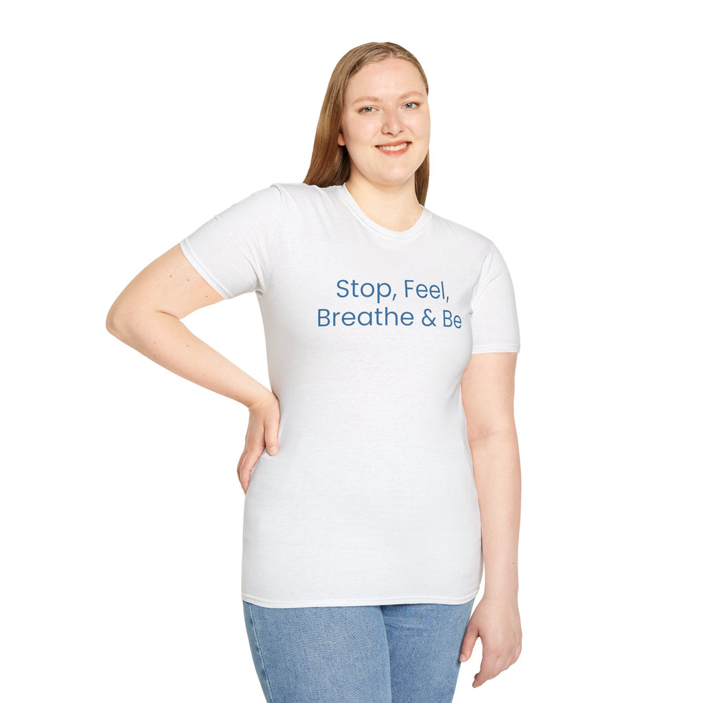 "Stop, Feel, Breathe & Be" Tee