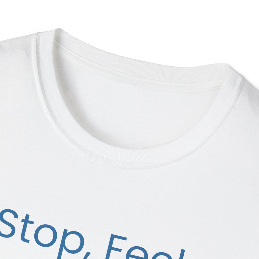"Stop, Feel, Breathe & Be" Tee