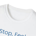 "Stop, Feel, Breathe & Be" Tee