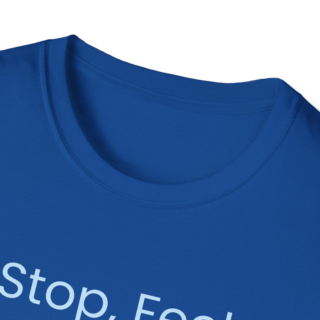 "Stop, Feel, Breathe & Be" Tee