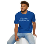 "Stop, Feel, Breathe & Be" Tee
